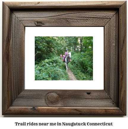 trail rides near me in Naugatuck, Connecticut